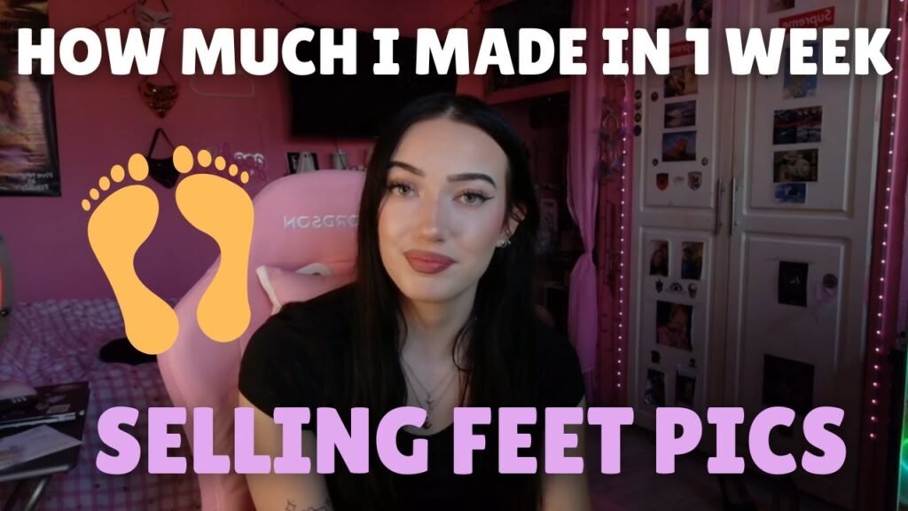 How Much I Made in One Week Selling Feet Pics
